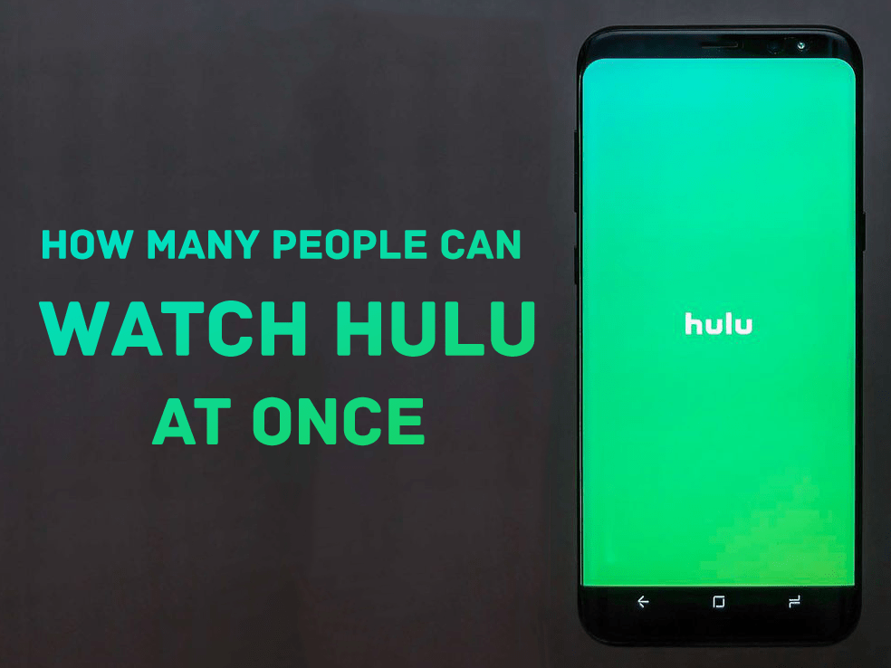 How Many People Can Watch Hulu At Once