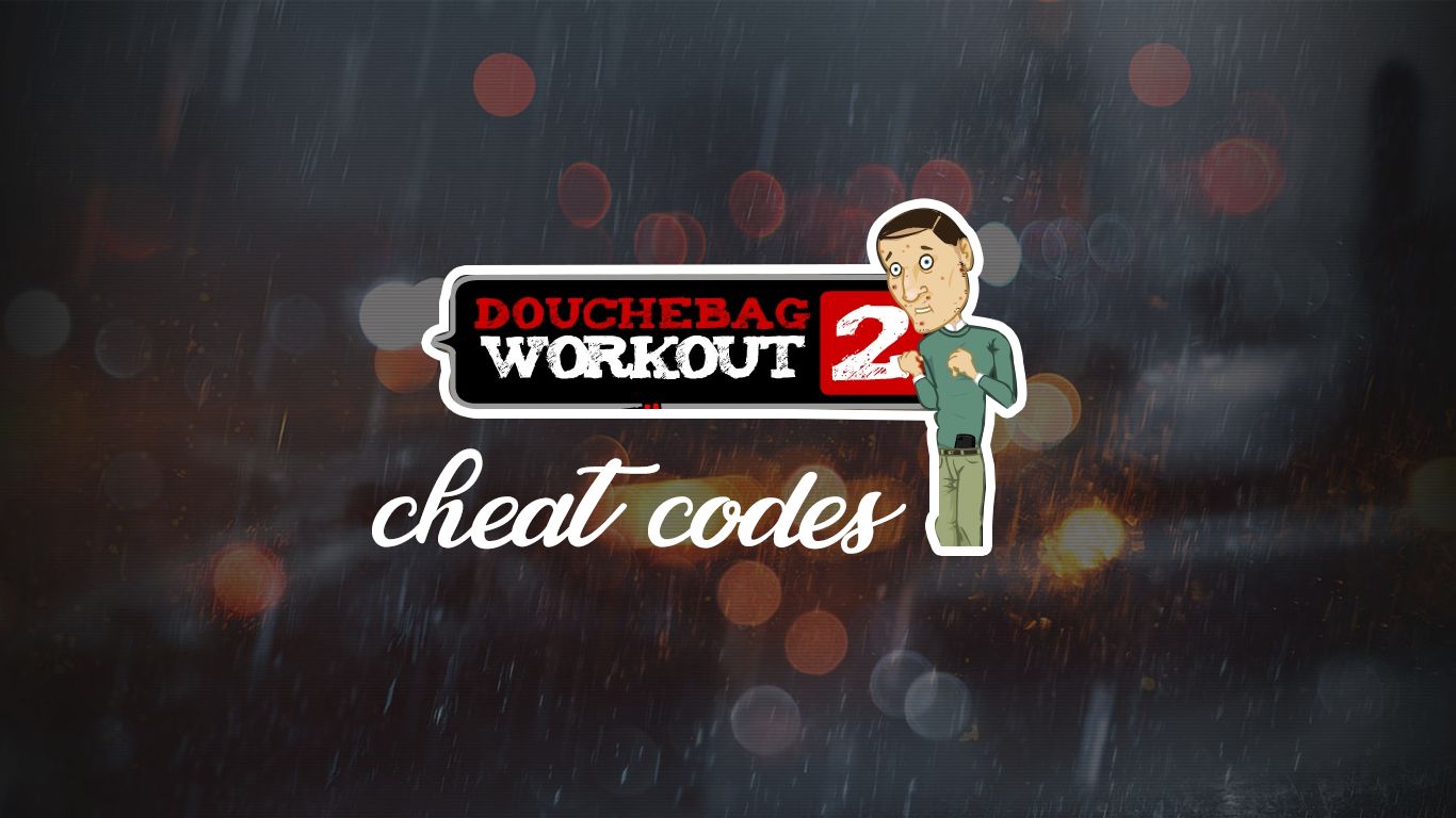 douchebag workout 2 hacked