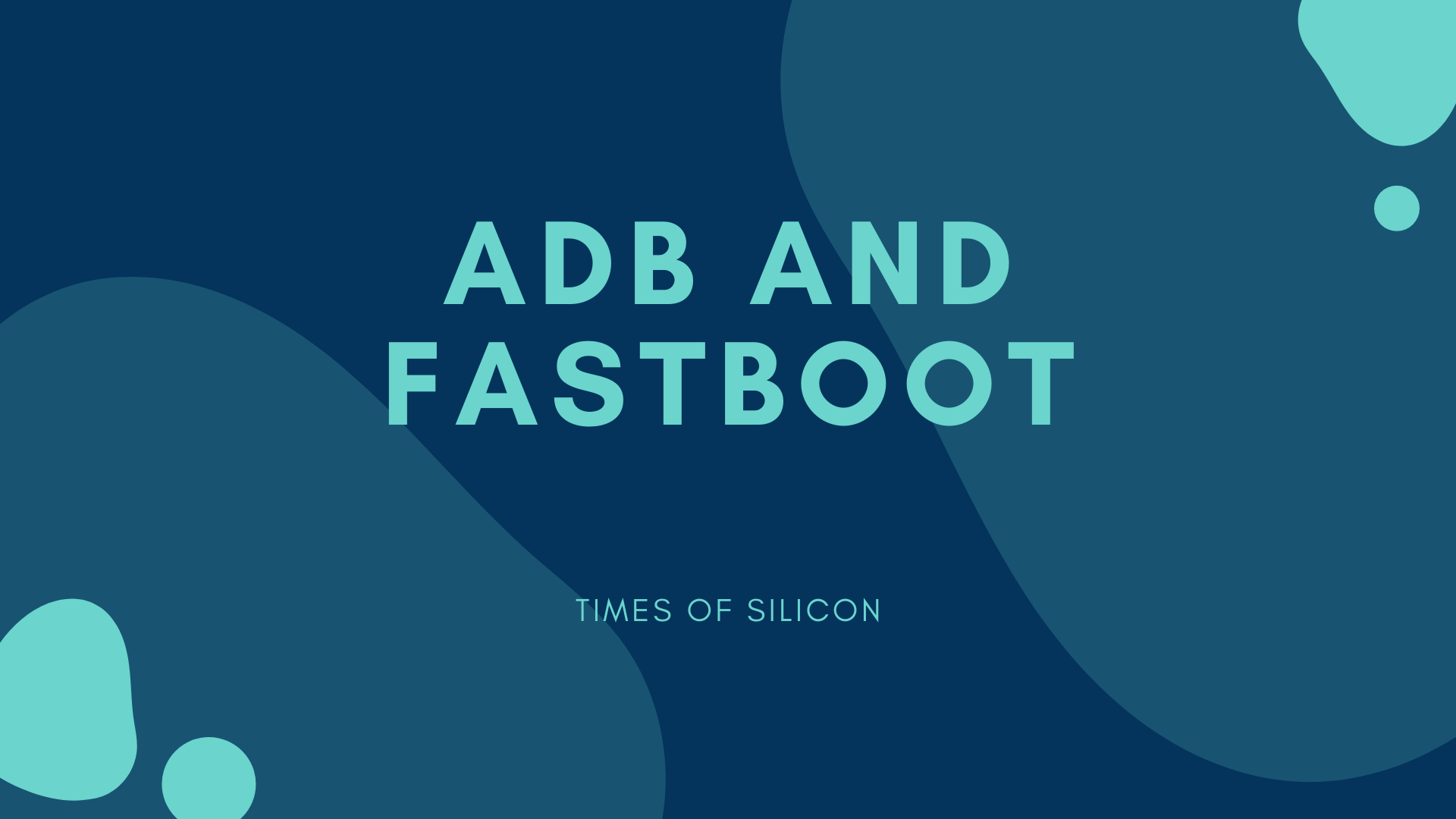 ADB and FASTBOOT