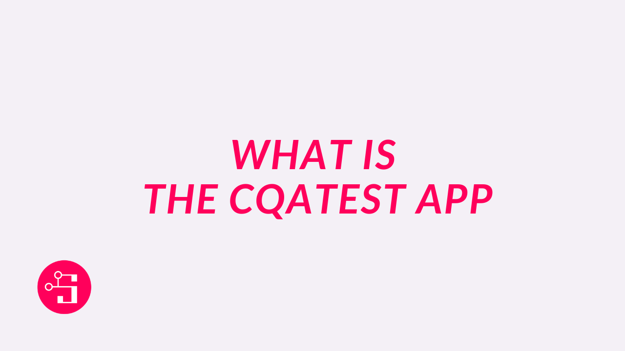 what is CQAtest app